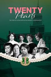 Twenty Pearls: The Story of Alpha Kappa Alpha Sorority Twenty Pearls: The Story of Alpha Kappa Alpha Sorority