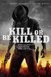 Kill or Be Killed 2015