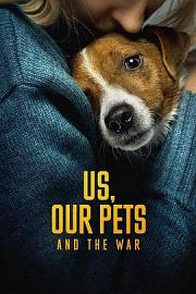 Us, Our Pets and the War 迅雷下载