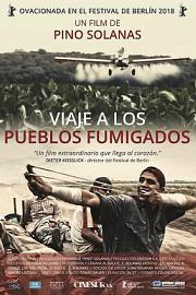 Viaje a los Pueblos Fumigados (2018) 下载