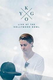 Kygo: Live at the Hollywood Bowl 2017