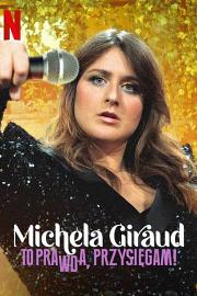 Michela Giraud: The Truth, I Swear! 迅雷下载