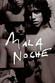 Mala.Noche.1985