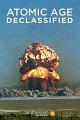 解密核子时代 Atomic Age Declassified