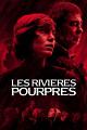 深红色的河流 Les rivières pourpres